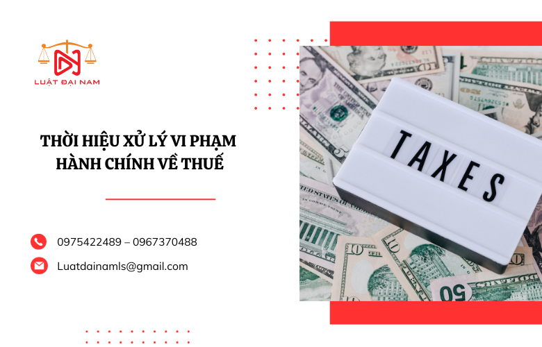 Thời hiệu xử lý vi phạm hành chính về thuế