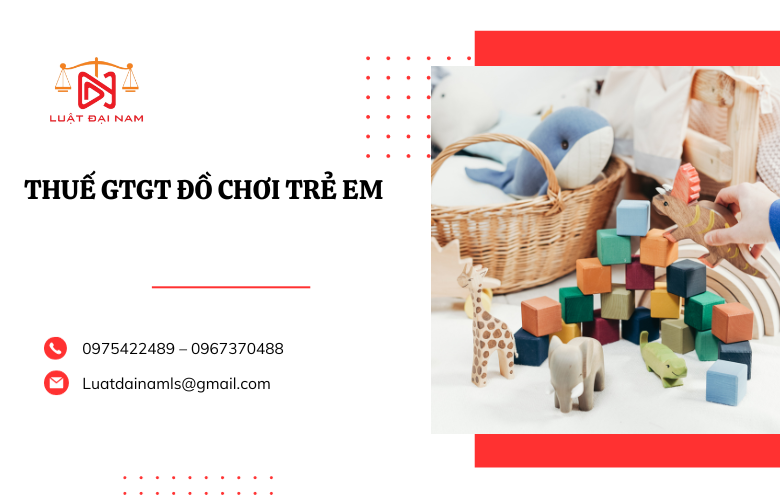 Thuế gtgt đồ chơi trẻ em