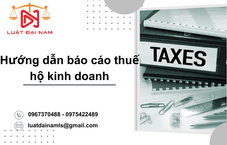 Hướng dẫn báo cáo thuế hộ kinh doanh