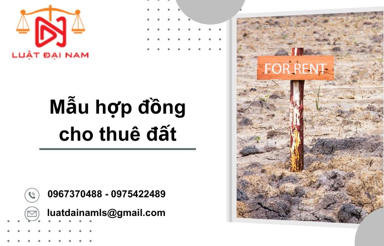 Mẫu hợp đồng cho thuê đất