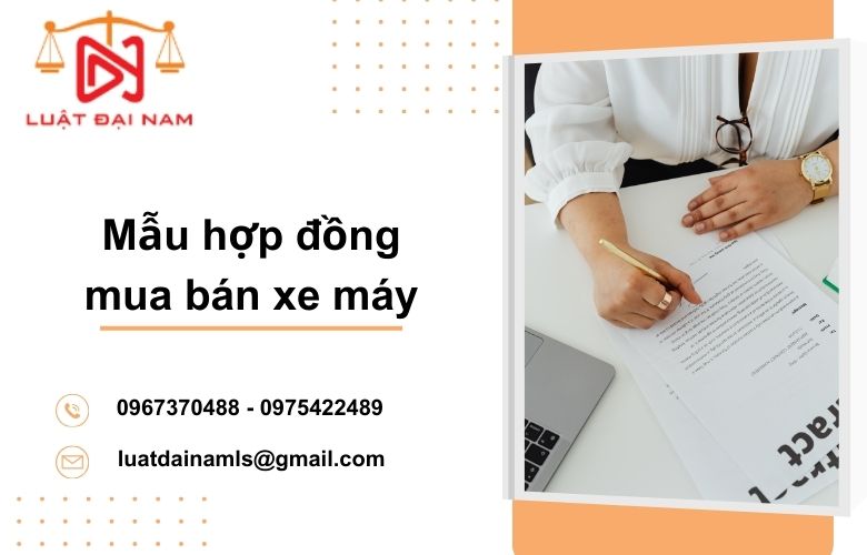 Mẫu hợp đồng mua bán xe máy