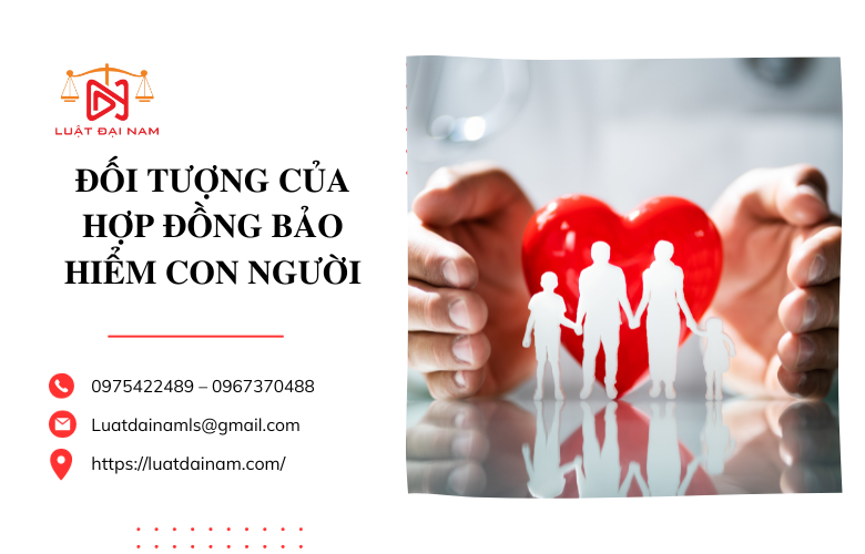 Đối tượng của hợp đồng bảo hiểm con người