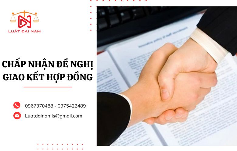 Chấp nhận đề nghị giao kết hợp đồng