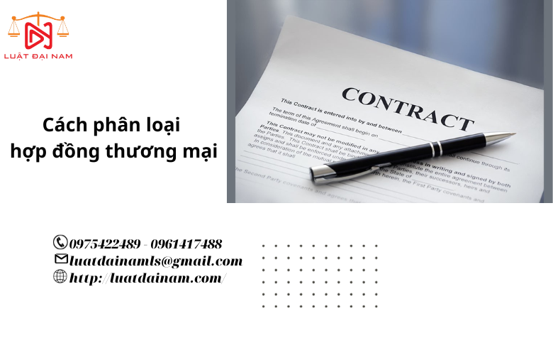 Cách phân loại hợp đồng thương mại