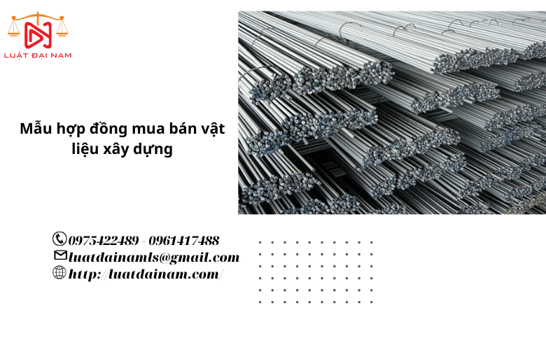 Mẫu hợp đồng mua bán vật liệu xây dựng