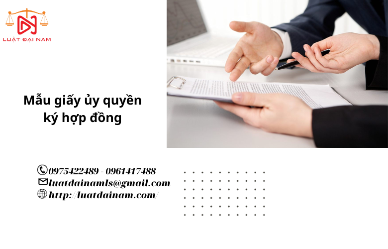 Mẫu giấy ủy quyền ký hợp đồng