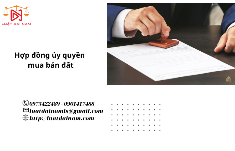 Hợp đồng ủy quyền mua bán nhà đất