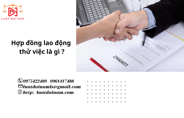 Hợp đồng lao động thử việc là gì ?