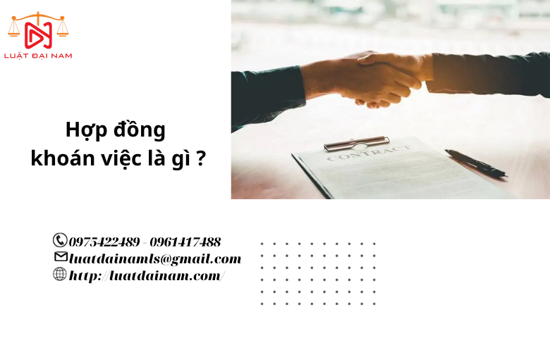 Hợp đồng khoán việc là gì ?