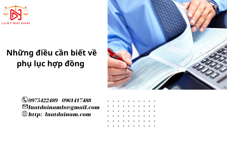 Những điều cần biết về phụ lục hợp đồng 