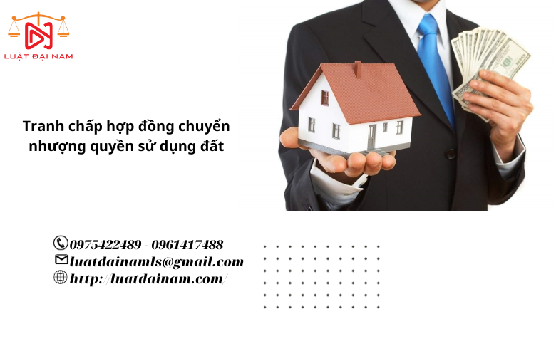 Tranh chấp hợp đồng chuyển nhượng quyền sử dụng đất