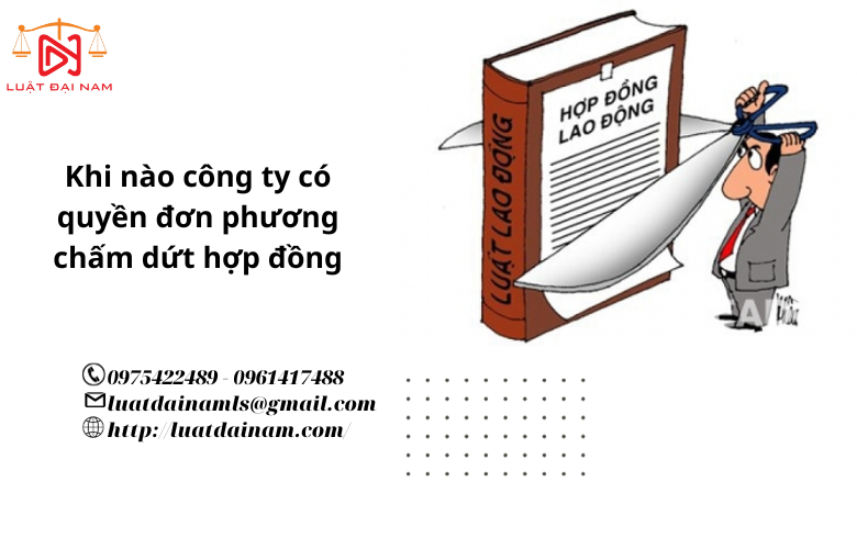 Khi nào công ty có quyền đơn phương chấm dứt hợp đồng