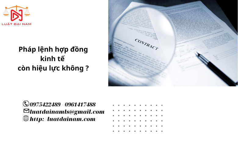 Pháp lệnh hợp đồng kinh tế còn hiệu lực không ?