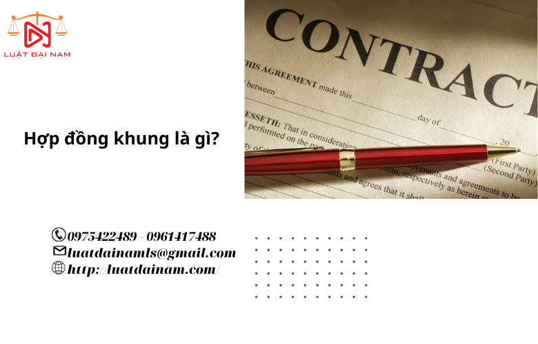 Hợp đồng khung là gì?