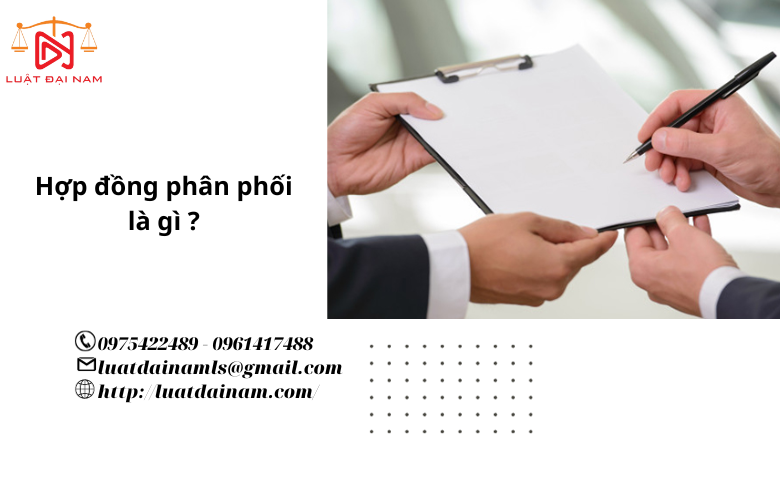 Hợp đồng phân phối là gì ?