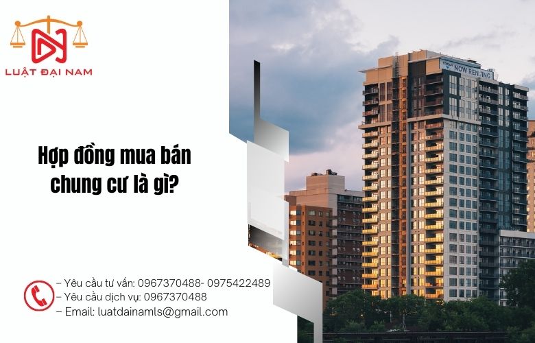 Hợp đồng mua bán chung cư là gì?