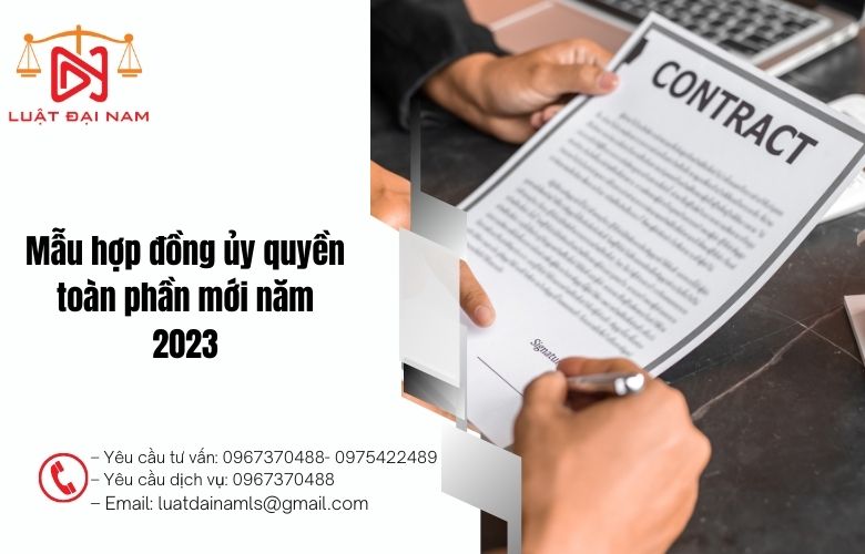 Mẫu hợp đồng ủy quyền toàn phần mới năm 2023