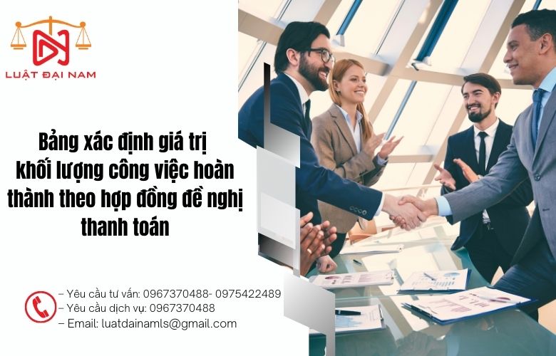 Bảng xác định giá trị khối lượng công việc hoàn thành theo hợp đồng đề nghị thanh toán