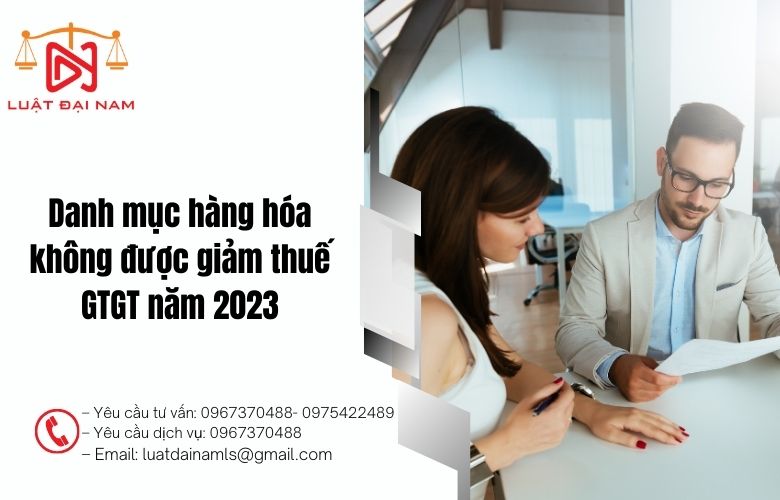 Danh mục hàng hóa không được giảm thuế GTGT năm 2023