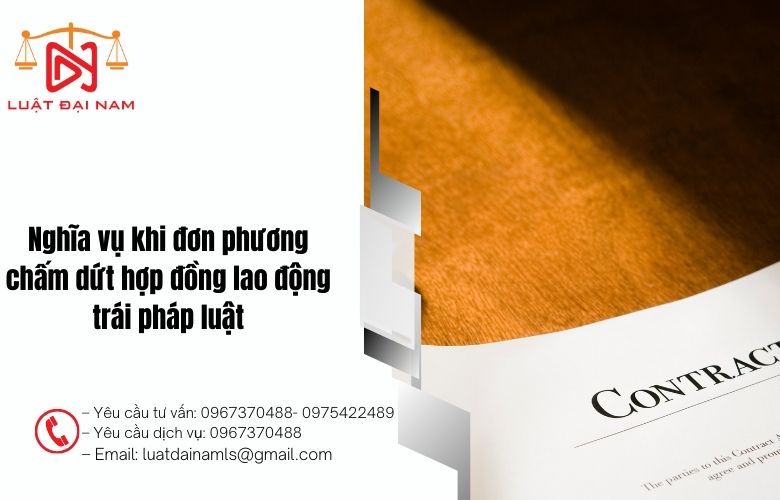 Nghĩa vụ khi đơn phương chấm dứt hợp đồng lao động trái pháp luật