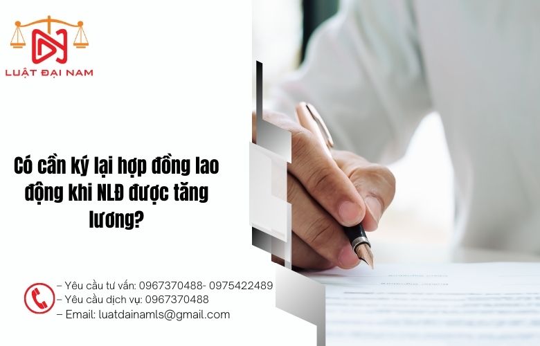 Có cần ký lại hợp đồng lao động khi NLĐ được tăng lương?