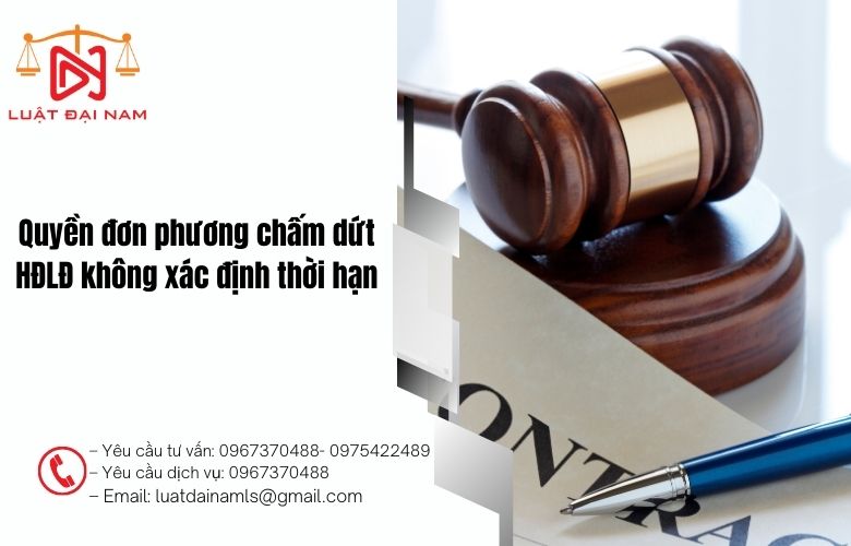 Quyền đơn phương chấm dứt HĐLĐ không xác định thời hạn