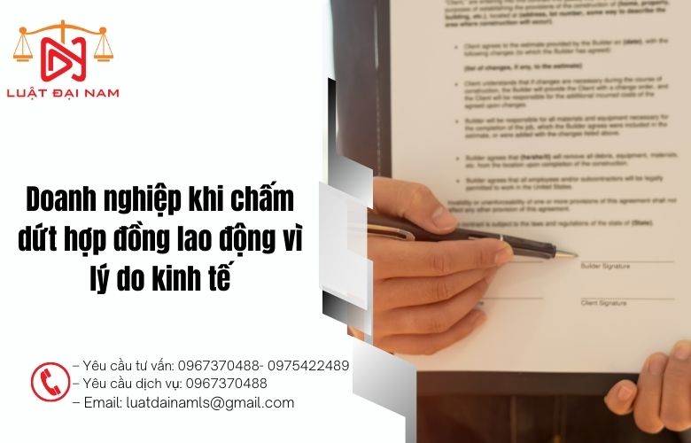 Doanh nghiệp khi chấm dứt hợp đồng lao động vì lý do kinh tế