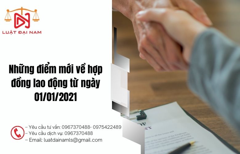 Những điểm mới về hợp đồng lao động từ ngày 01/01/2021