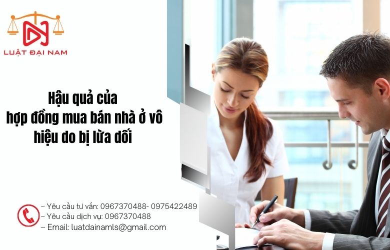 Hậu quả của hợp đồng mua bán nhà ở vô hiệu do bị lừa dối