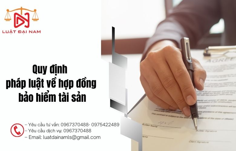 Quy định pháp luật về hợp đồng bảo hiểm tài sản