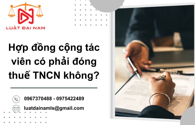 Hợp đồng cộng tác viên có phải đóng thuế TNCN không?