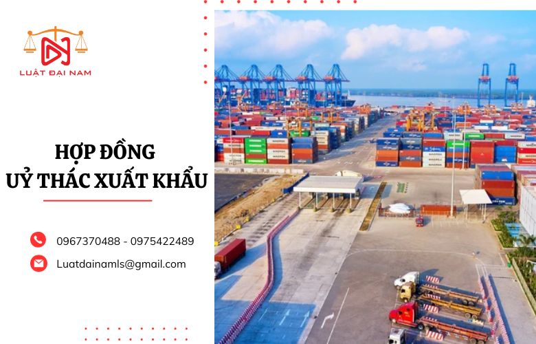 Hợp đồng uỷ thác xuất khẩu