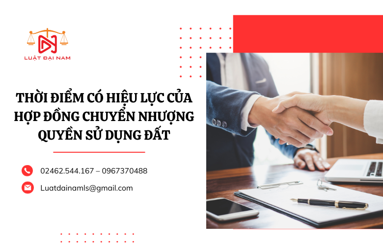 Thời điểm có hiệu lực của hợp đồng chuyển nhượng quyền sử dụng đất