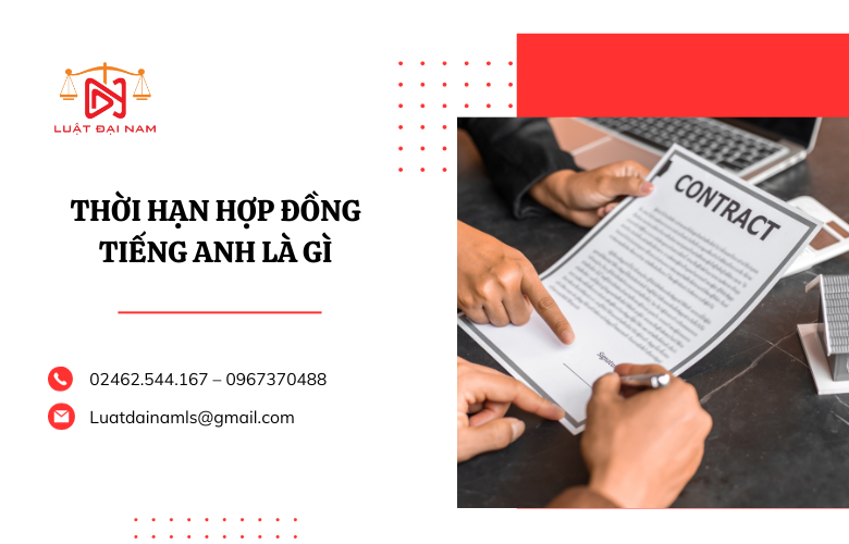 Thời hạn hợp đồng tiếng anh là gì