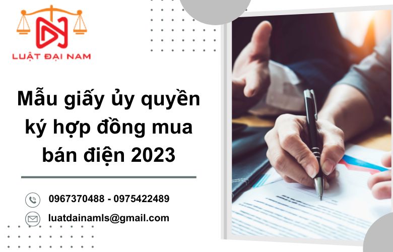 Mẫu giấy ủy quyền ký hợp đồng mua bán điện 2023