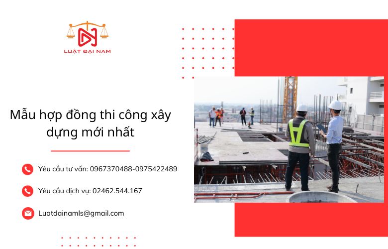 Mẫu hợp đồng thi công xây dựng mới nhất