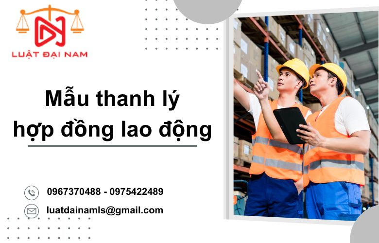 Mẫu thanh lý hợp đồng lao động