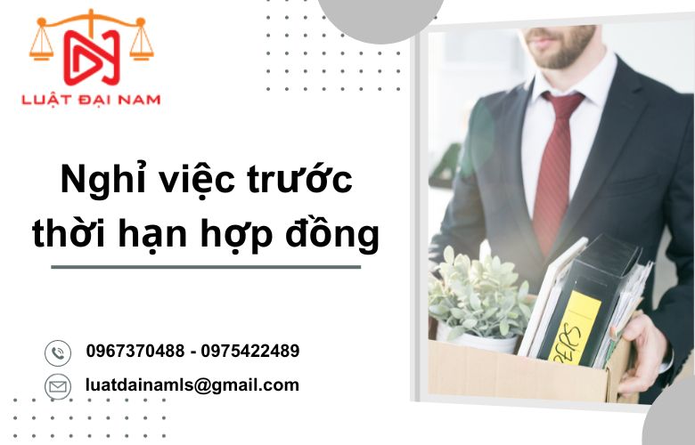 Nghỉ việc trước thời hạn hợp đồng