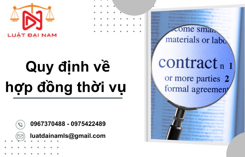 Quy định về hợp đồng thời vụ