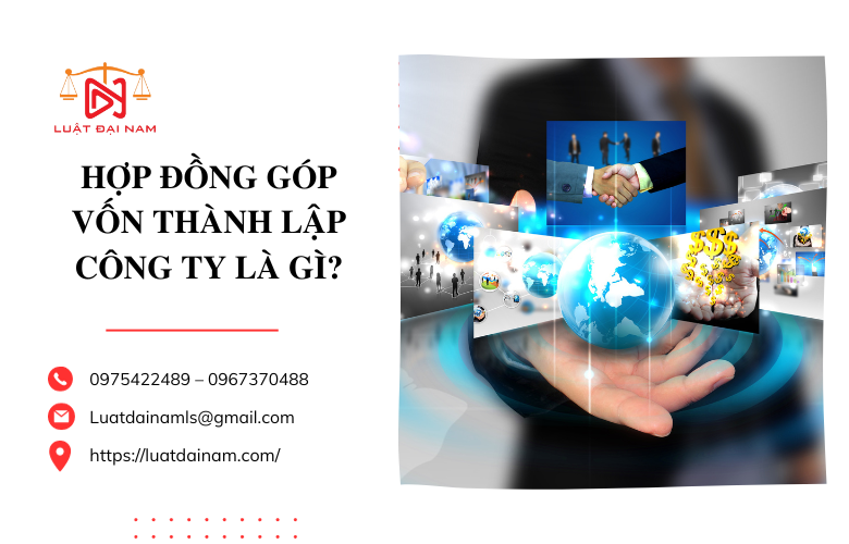 Hợp đồng góp vốn thành lập công ty là gì?