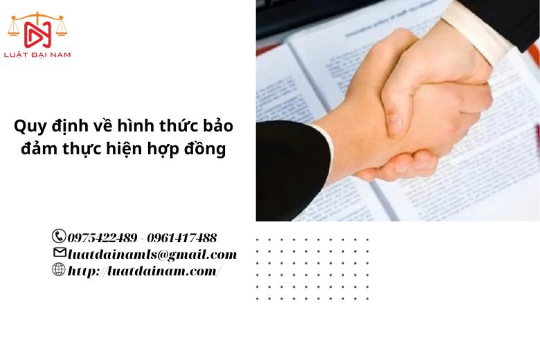 Quy định về hình thức bảo đảm thực hiện hợp đồng