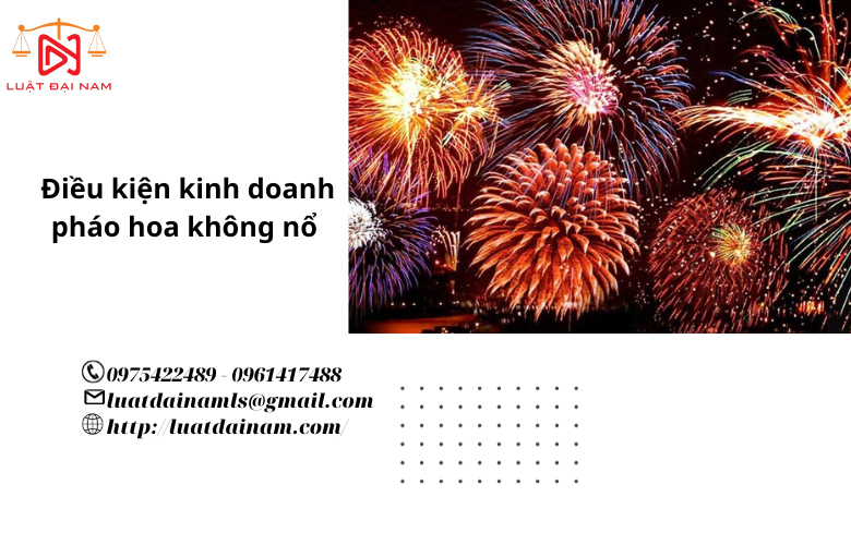 Điều kiện kinh doanh pháo hoa không nổ