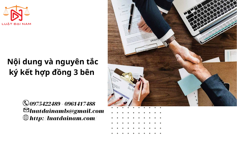 Nội dung và nguyên tắc ký kết hợp đồng 3 bên 