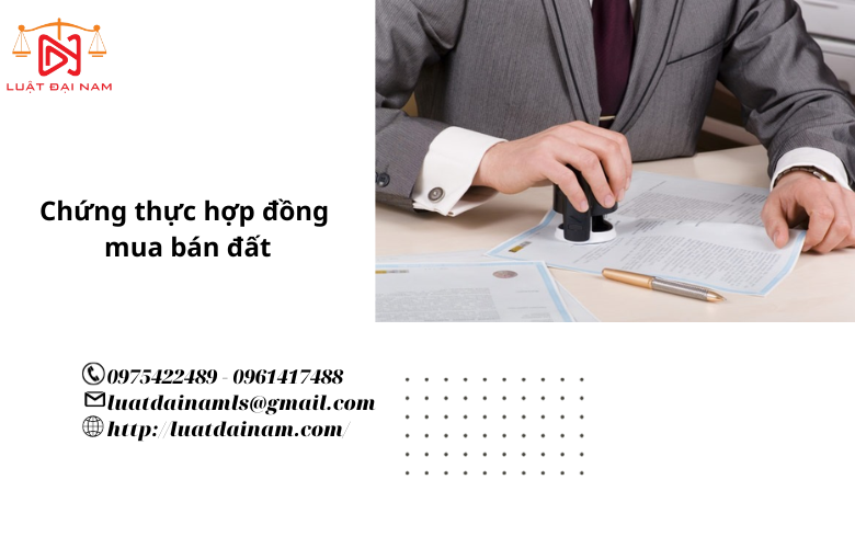 Chứng thực hợp đồng mua bán đất