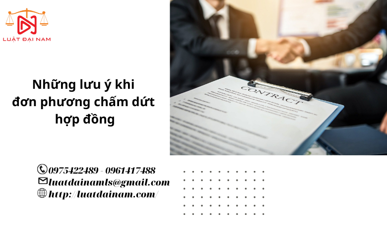 Những lưu ý khi đơn phương chấm dứt hợp đồng