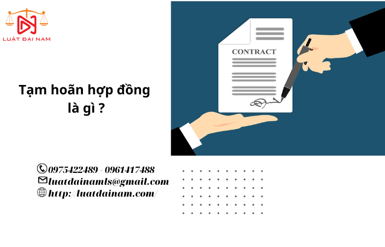 Tạm hoãn hợp đồng là gì ?