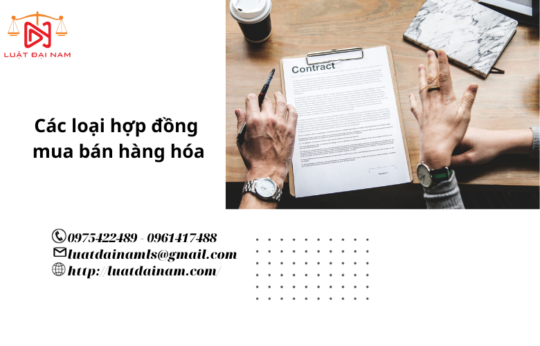 Các loại hợp đồng mua bán hàng hóa