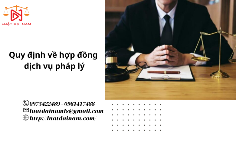 Quy định về hợp đồng dịch vụ pháp lý