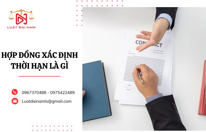 Hợp đồng xác định thời hạn là gì