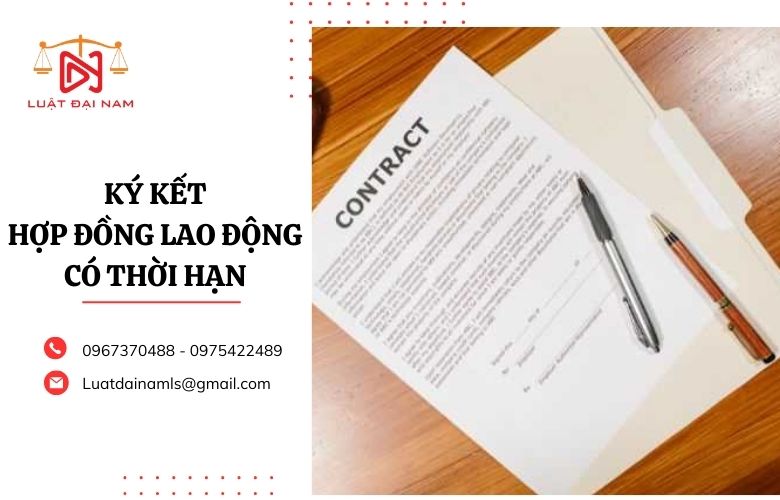 Ký kết hợp đồng lao động có thời hạn